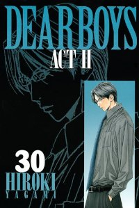DEAR BOYS -ACT2-　全巻(1-30巻セット・完結)八神ひろき【1週間以内発送】
